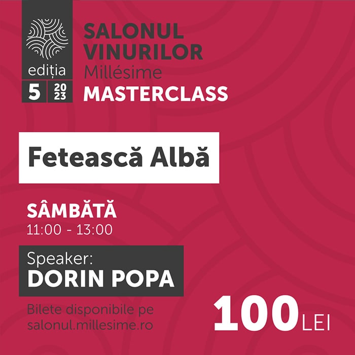 Masterclass Feteasca Alba 2023 Salonul Vinurilor Millesime Oradea